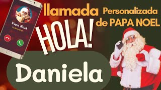 🎅LLAMADA de PAPA NOEL a DANIELA [upl. by Yetah]