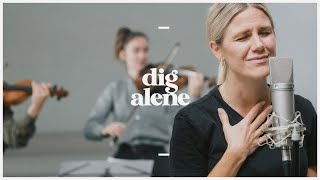 Dig Alene [upl. by Mira]