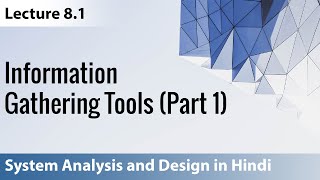 Lecture 81 Information Gathering Tools  System Analysis and Design [upl. by Eleazar]