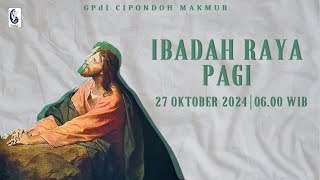 IBADAH RAYA PAGI MINGGU 27 OKTOBER 2024 [upl. by Rudin]