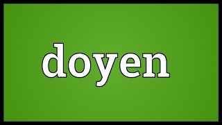 Doyen Meaning [upl. by Atwood]