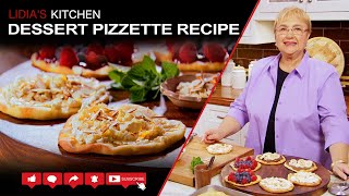 Dessert Pizzette Recipe  Lidia’s Kitchen Pizza Party Series [upl. by Koser]