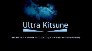 Bobina  Invisible Touch Ultra Kitsune Remix [upl. by Einahpats302]