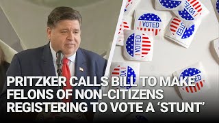 Pritzker calls bill to make felons of noncitizens registering to vote a ‘stunt’ [upl. by Kado]