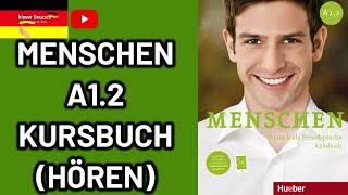 MENSCHEN A12 KURSBUCH AUDIO HÖREN [upl. by Maillij]