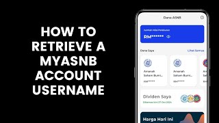 How to Retrieve a myASNB Account Username in the myASNB App [upl. by Seaver]