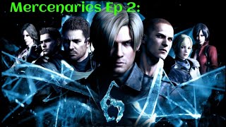 Resident Evil 6 The Mercenaries Episode 2 CoOp NoCommentary [upl. by Demp484]