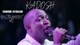 KADOSH Instrumental  Dunsin Oyekan dunsinoyekan worship kadosh [upl. by Lleinad308]