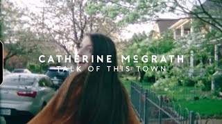 Catherine McGrath  Talk Of This Town Documentary [upl. by Llennej565]