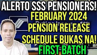 ALERT SSS PENSIONERS FEBRUARY 2024 PENSION RELEASING SCHEDULE BUKAS NA FIRST BATCH [upl. by Cypro]