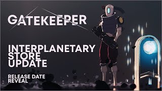 Gatekeeper  Interplanetary Store Update Trailer [upl. by Eladal406]