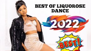 Best of liquorose dance 2022 [upl. by Eiduj269]