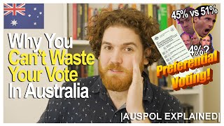 Why You Cant Waste Your Vote In Australia  AUSPOL EXPLAINED [upl. by Aredna]