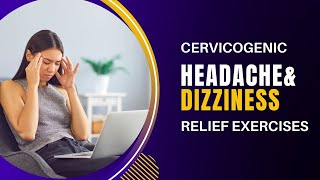 Cervicogenic Headache amp Cervicogenic Dizziness Relief Exercises [upl. by Seth]