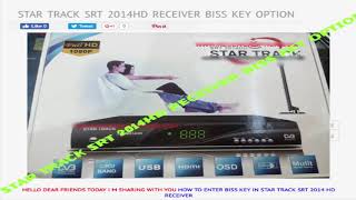 STAR TRACK SRT 2014HD RECEIVER BISS KEY OPTION [upl. by Evelina]