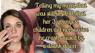 My mom was still in ICU when I had to tell her that a drunk driver killed her 3 youngest children [upl. by Jeno666]