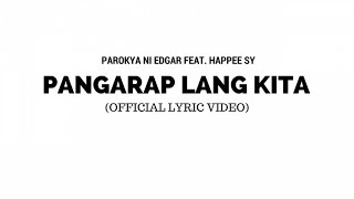 Parokya Ni Edgar Ft Happee Sy  Pangarap Lang Kita Official Lyric Video [upl. by Mychael]