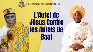 L’Autel de Jésus Contre les Autels de Baal  Puissance Spirituelle en Action [upl. by Edieh72]