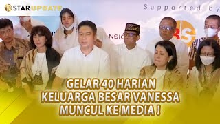 Acara 40 Harian VANESSA ANGEL Keluarga Ibu VANESSA ANGEL Akhirnya Tampil Di Publik STARUPDATE1412 [upl. by Barmen]