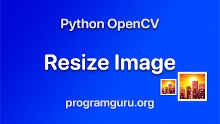 Resize Image using OpenCV in Python [upl. by Ahseikan]