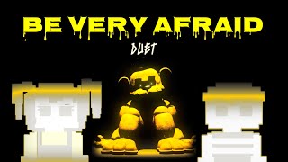 FNAF SONG MASHUP  Be Very Afraid Duet  Rage and Despair [upl. by Galen]