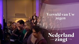 Nederland Zingt Vervuld van uw zegen [upl. by Ellebanna]