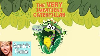 🐛 Kids Book Read Aloud THE VERY IMPATIENT CATERPILLAR A Very Funny Story by Ross Burach [upl. by Anson]