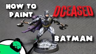 HOW TO PAINT DCeased A Zombicide Game  Batman [upl. by Mccomb]