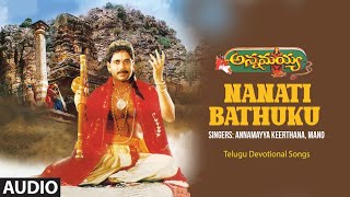 Nanati Bathuku  Audio Song  Annamayya KeerthanaManoKeeravani  Devotionalsong [upl. by Pennington]