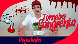 PEGADINHA  TORNEIRA SANGRENTA [upl. by Garber]