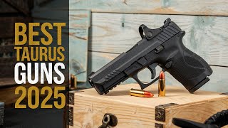 Best Taurus Pistols 2025 Who Is The NEW 1 [upl. by Onek]