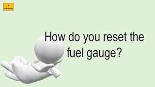 How Do You Reset The Fuel Gauge [upl. by Appledorf834]