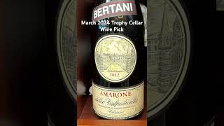 March 2024 Trophy Cellar Wine Pick  Bertani 2012 Amarone della Valpolicella Classico [upl. by Themis819]