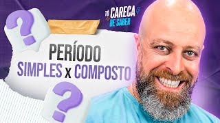 Aprenda de vez a diferença entre PERÍODO SIMPLES e PERÍODO COMPOSTO  Professor Noslen [upl. by Ajiat]