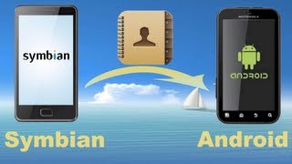 Symbian to Android How to Copytransfer Contacts from Symbian to Android Phone directly [upl. by Jocelin14]