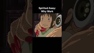 Spirited Away is AntiWork shorts [upl. by Hanonew]