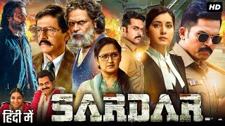 Sardar Full Movie In Hindi Dubbed  Karthi  Rashi Khanna  Rajisha Vijayan  Review amp Facts HD [upl. by Kwapong]