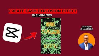 How To Create Cash Explosion Effect Using CapCut [upl. by Ibbetson73]