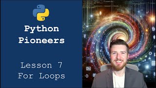 Python Pioneers Lesson 7  For Loops [upl. by Anayhd216]