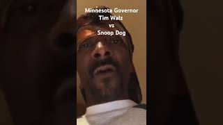 Snoop Dog vs Minnesota Governor Tim Walz [upl. by Willis]