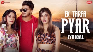 Ek Tarfa Pyar  Lyrical  Aamir Somya Doll  Srishti Bhandari SanjeevAjay  Zee Music Originals [upl. by Hallutama]