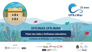 UFRJMar 2024 Oficinas Peixe nas redes e Softwares educacionais [upl. by Anha]