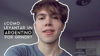 ¿CÓMO LEVANTAR UN ARGENTINO POR GRINDR  Daniel Ballén [upl. by Eanahc]