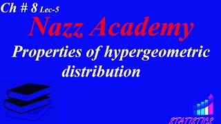 Properties of hypergeometric distribution ch 8 lec 5 [upl. by Anhaj]