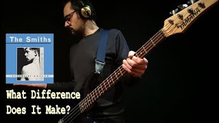 What Difference Does It Make  The Smiths Bass Cover JP session [upl. by Yelruc]