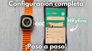 ¿Cómo configurar tu Smartwatch S8 ultra max con Hryfine  Tutorial paso a paso [upl. by Neeven]