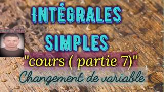 7 Intégrales  partie 7 Cours  Changement de variable [upl. by Neelhtakyram]