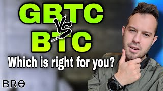 Bitcoin or GBTC Stock Which One Is Right For You Grayscale Bitcoin Trust VS Bitcoin Price Analysis [upl. by Hamrnand]