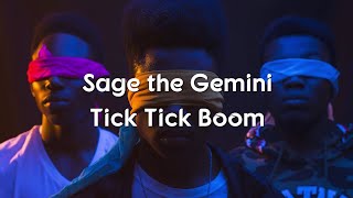 Tick Tick Boom  Sage The Gemini ft BygTwo3Lyricslyric video [upl. by Nyrmak]