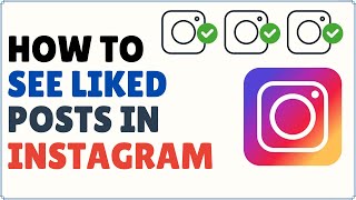 How to See Liked Posts on Instagram [upl. by Anaicilef]